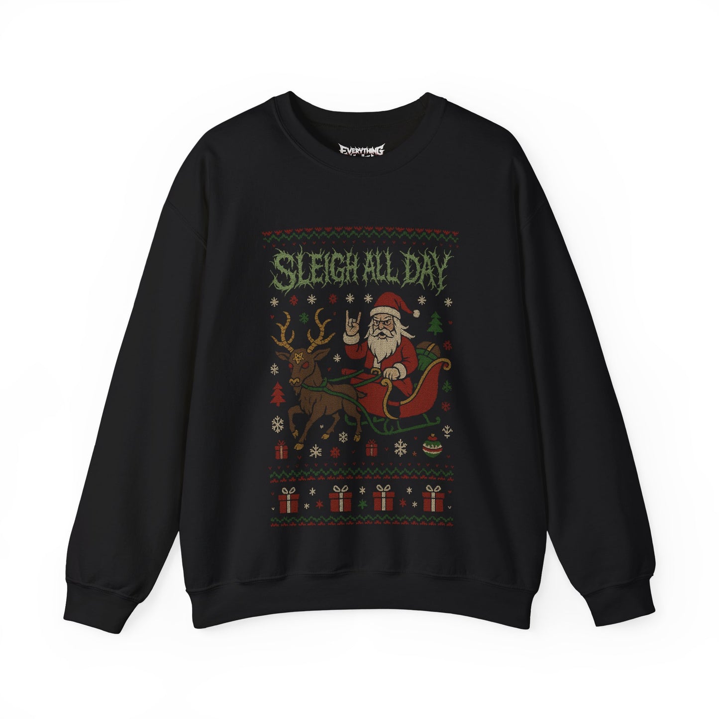Sleigh all Day Ugly Christmas Sweatshirt